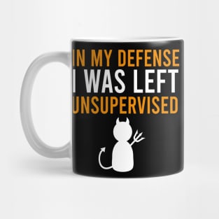 In my defense I was left unsupervised Mug